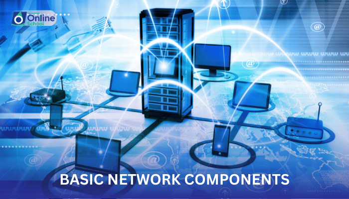 Lesson 01: Understanding Basic Network Components